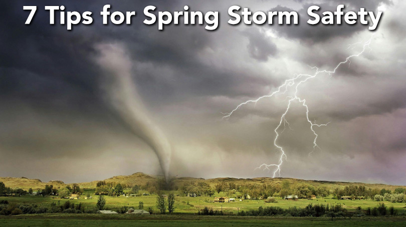 Spring Storm Season is Coming – Are You Ready? Stay Prepared!